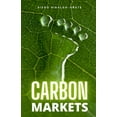 thumbnail image 1 of Carbon Markets (Paperback) by Diego Hidalgo-Oñate, 1 of 1