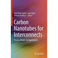 thumbnail image 1 of Carbon Nanotubes for Interconnects: Process, Design and Applications, (Hardcover), 1 of 1