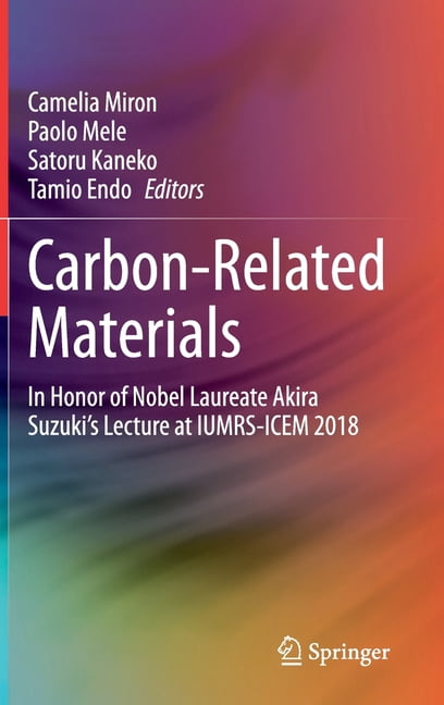 Carbon-Related Materials: In Honor of Nobel Laureate Akira Suzuki's Lecture at Iumrs-Icem 2018, (Hardcover)