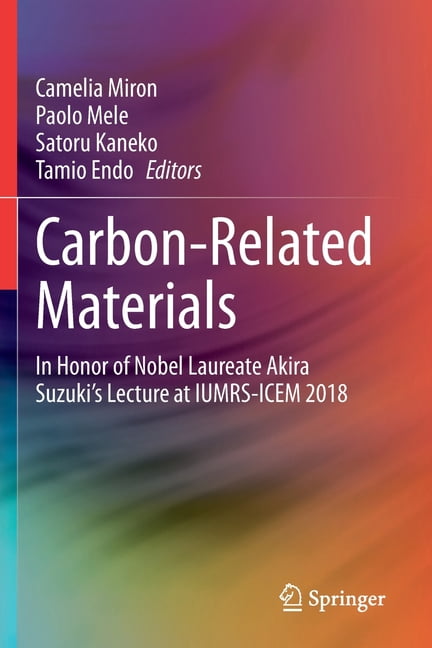 Carbon-Related Materials: In Honor of Nobel Laureate Akira Suzuki's Lecture at Iumrs-Icem 2018, (Paperback)