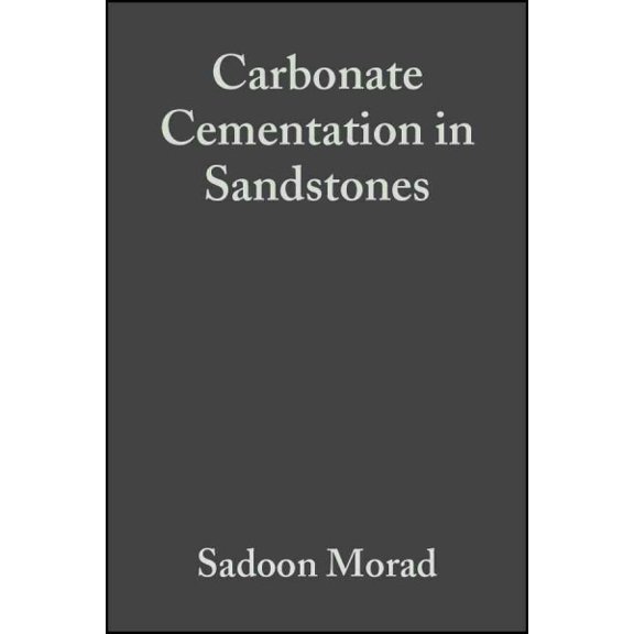 Carbonate Cementation in Sandstones : Distribution Patterns and Geochemical Evolution