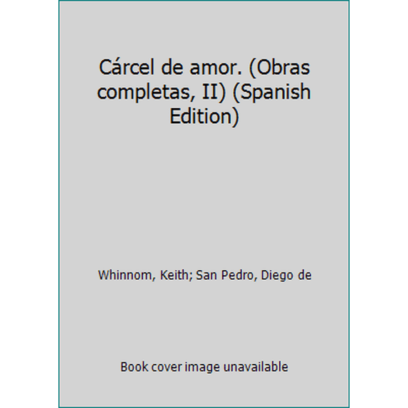 Pre-Owned Cárcel de amor. (Obras completas, II) (Spanish Edition) (Paperback) 8470390333 9788470390333