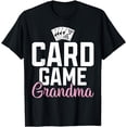 thumbnail image 1 of Card Game Grandma T-Shirt, 1 of 3