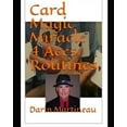 thumbnail image 1 of Card Magic Miracle 4 Aces Routines (Paperback) by Darin Martineau, 1 of 1