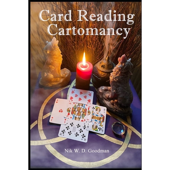 Card Reading - Cartomancy: Divination, Fortune-telling, Cartomancy using a deck of cards, (Paperback)