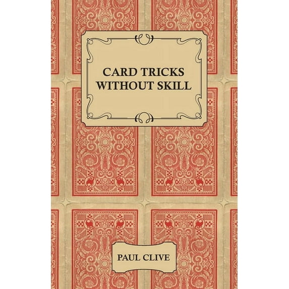 Card Tricks Without Skill, (Paperback)