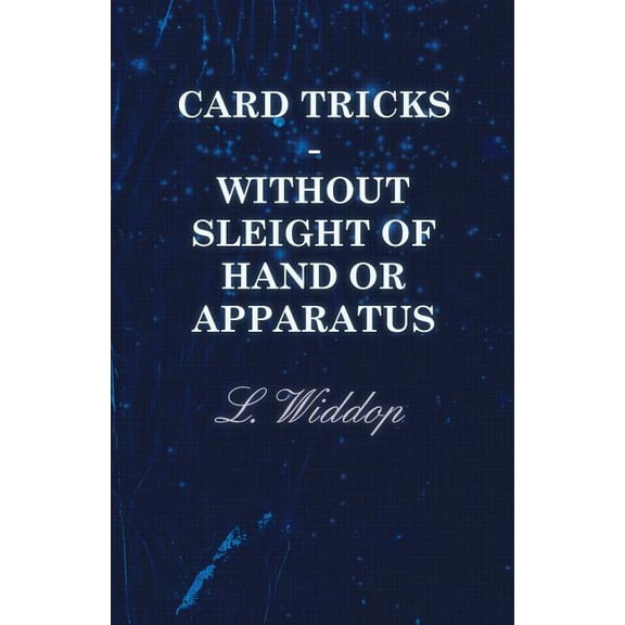 Card Tricks - Without Sleight of Hand or Apparatus (Paperback)