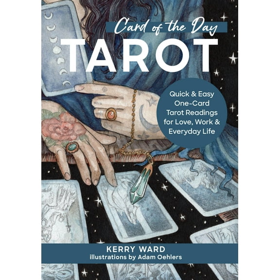 Card of the Day Tarot: Quick and Easy One-Card Tarot Readings for Love, Work, and Everyday Life, (Hardcover)