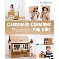 thumbnail image 1 of Cardboard Creations for Kids : 50 Fun and Inventive Crafts Using Recycled Materials (Paperback), 1 of 2