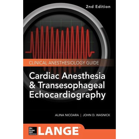 Cardiac Anesthesia and Transesophageal Echocardiography, (Paperback)