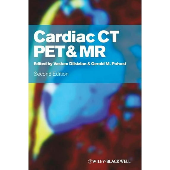 Cardiac CT, PET and MR (Hardcover) by Vasken Dilsizian, Gerald M. Pohost