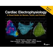 Cardiac Electrophysiology A Visual Guide for Nurses, Techs, and Fellows, Second Edition, Paperback