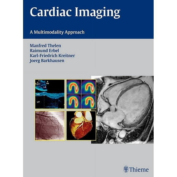 Cardiac Imaging: A Multimodality Approach (Hardcover)
