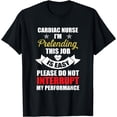 thumbnail image 1 of Cardiac Nurse Pretending Cardiology CNS Nursing RN DA1 T-Shirt, 1 of 4