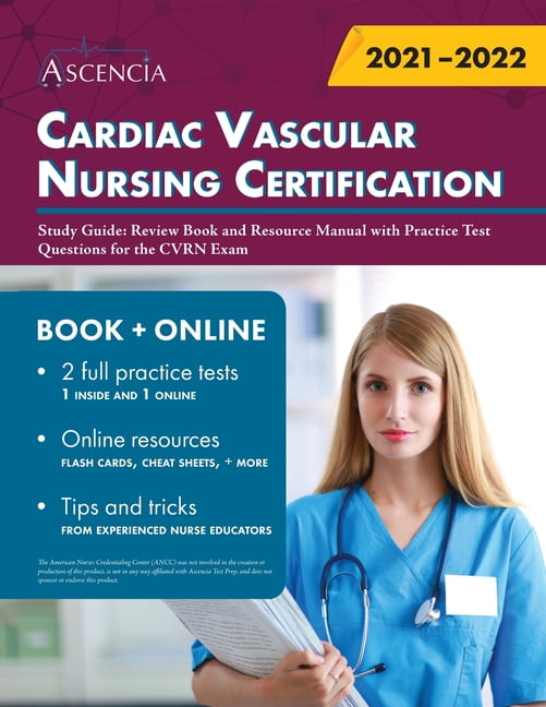 Cardiac Vascular Nursing Certification Study Guide: Review Book and Cardiac Vascular Nursing Certification Study Guide: Review Book and