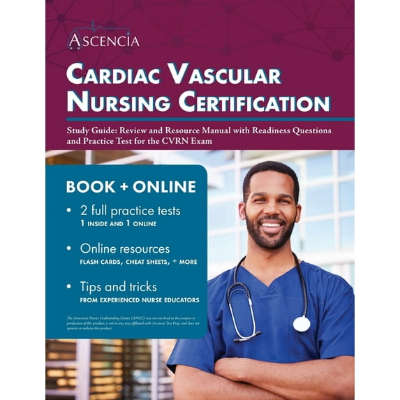 Cardiac Vascular Nursing Certification Study Guide: Review and Resource Manual with Readiness Questions and Practice Tes, (Paperback)