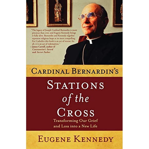 Pre-Owned Cardinal Bernardin's Stations of the Cross: Transforming Our Grief and Loss Into a New Life (Paperback) 0312283067 9780312283063
