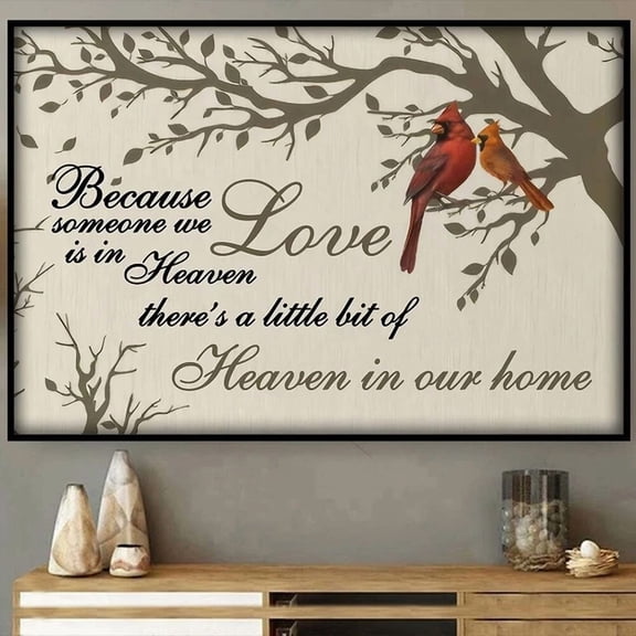 Cardinal Bird Because Someone We Love Is In Heaven There'S A Little Bit Poster Art