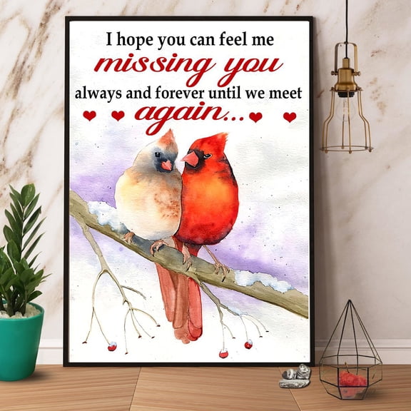 Cardinal I Hope You Can Feel Me Missing You Paper Poster No Frame Matte Wall Art Decor 24 x 36 Inch Poster