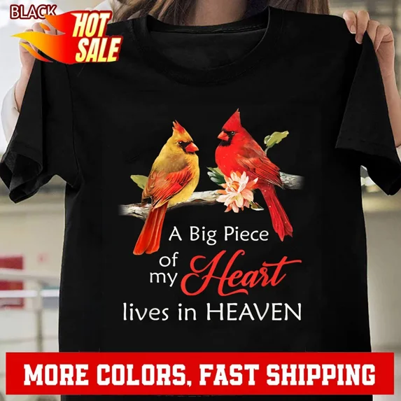 Cardinal Memorial A Big Piece Of My Heart Lives In Heaven T-Shirt, Tee ...