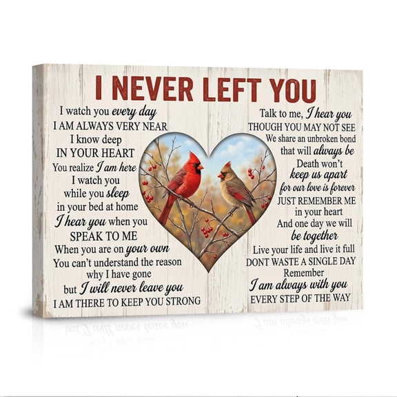 Cardinal Memorial I Never Left You Themed Remembrance Sympathy For Grief Canvas