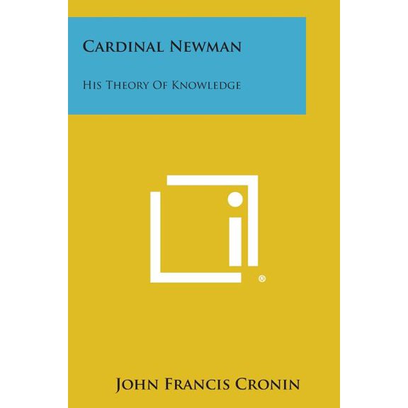 Cardinal Newman: His Theory of Knowledge (Paperback)