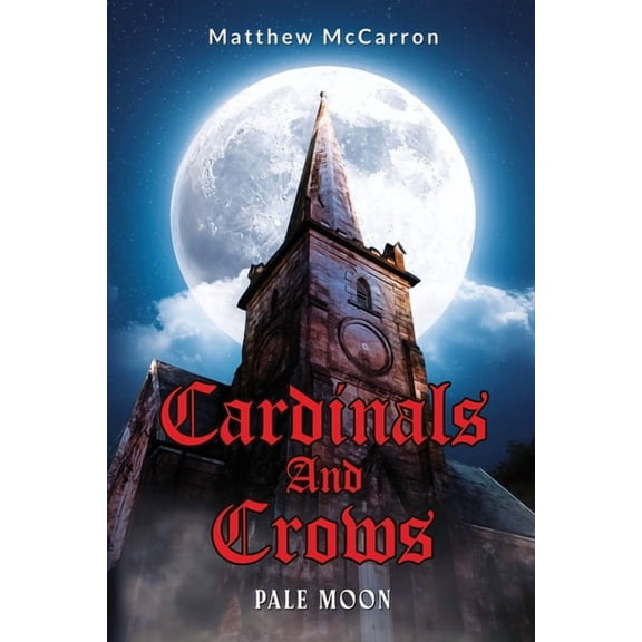 Cardinals and Crows: Pale Moon, (Paperback)