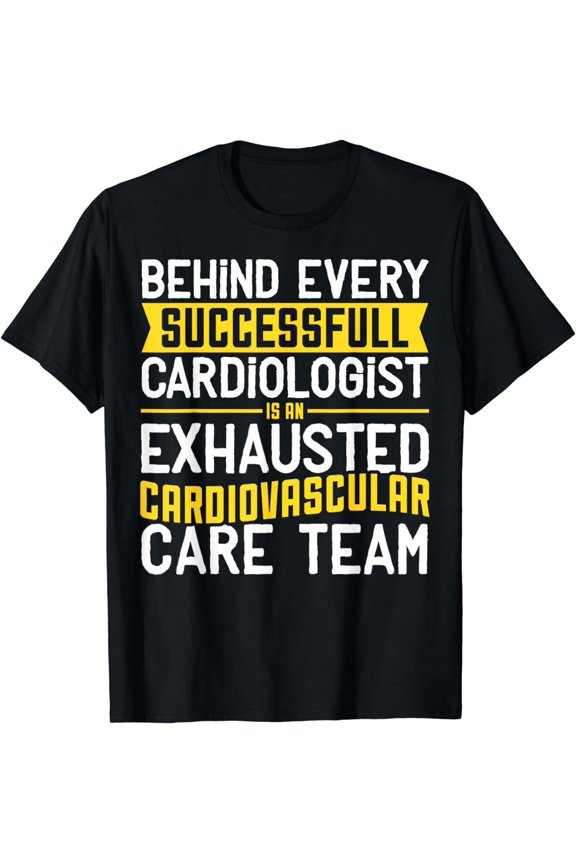 Cardiovascular Care Team T Shirt - Cath Lab Tech & Nurse T-Shirt