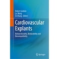 thumbnail image 1 of Cardiovascular Explants: Biofunctionality, Biodurability and Biocompatibility, (Hardcover), 1 of 1