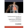 thumbnail image 1 of Cardiovascular benefits of exercise in hypertensive individuals (Paperback), 1 of 1