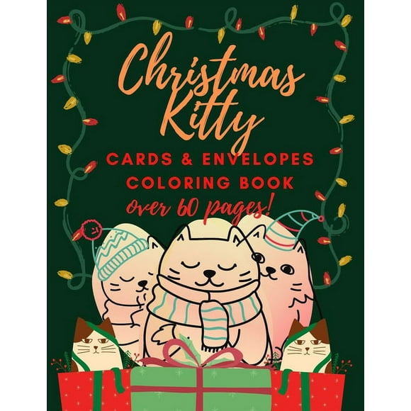 Cards and Envelopes Coloring Book Christmas Kitty Cards and Envelopes Coloring Book: Funny Gift for Cats Lovers Kids and Adults, (Paperback)