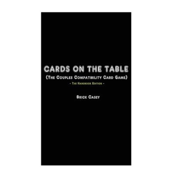 Cards on the Table: (The Couples Compatibility Card Game) - The Handbook Edition