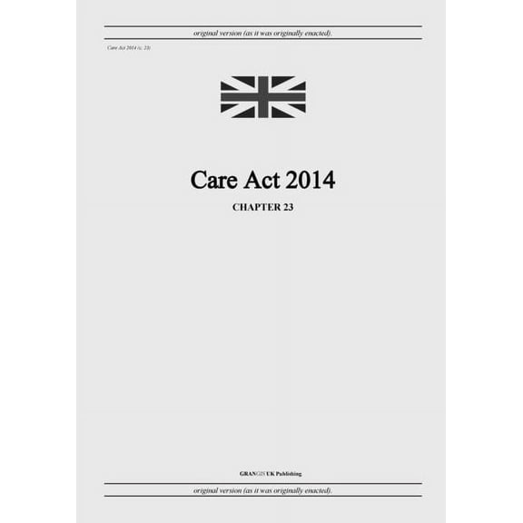Care Act 2014 (c. 23), (Paperback)
