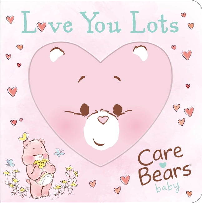 Care Bears Care Bears Baby: Love You Lots, Book 3, (Board Book)