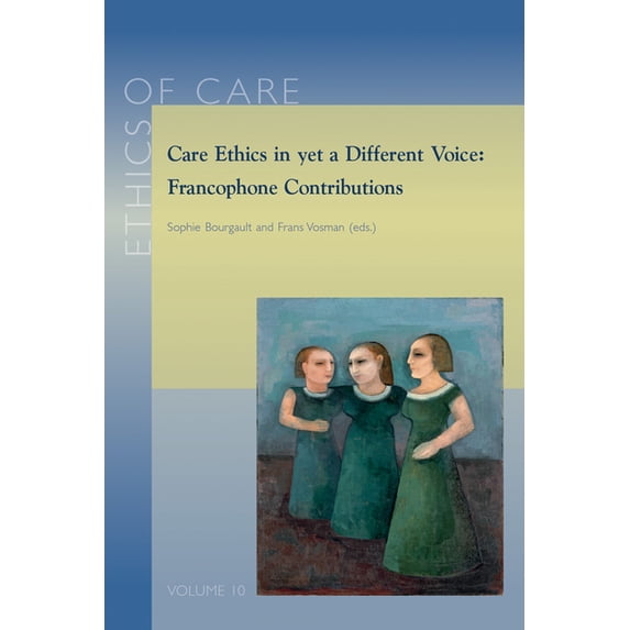 Care Ethics in Yet a Different Voice: Francophone Contributions, (Paperback)