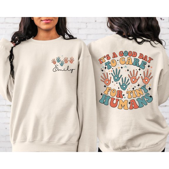 Care For Tiny Humans Teacher Babysitter Professional Sweatshirt All size S-3XL