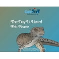 thumbnail image 1 of Care-Fort Adventures The Day Li Lizard Felt Brave: A Care-Fort Adventure, Book 4, (Paperback), 1 of 1