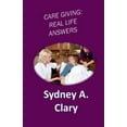 thumbnail image 1 of Care Giving: Real Life Answers, (Paperback), 1 of 1