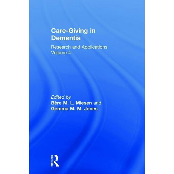 Care-Giving in Dementia Care-Giving in Dementia: Research and Applications, Book 04, (Paperback)