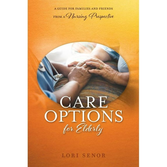 Care Options for Elderly (Paperback)