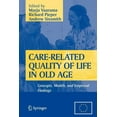 thumbnail image 1 of Care-Related Quality of Life in Old Age: Concepts, Models, and Empirical Findings, (Paperback), 1 of 1