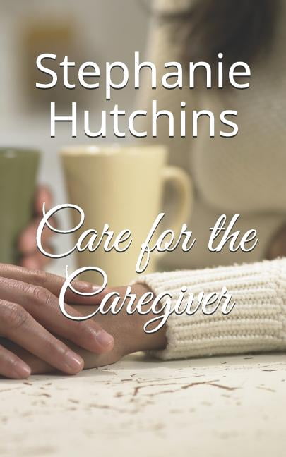 Care for the Caregiver