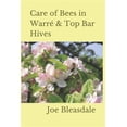 thumbnail image 1 of Care of Bees in Warré & Top Bar Hives (Paperback), 1 of 1