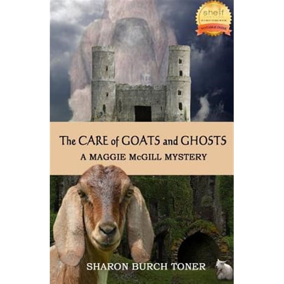 The Care of Goats and Ghosts (Paperback) by Sharon Burch Toner
