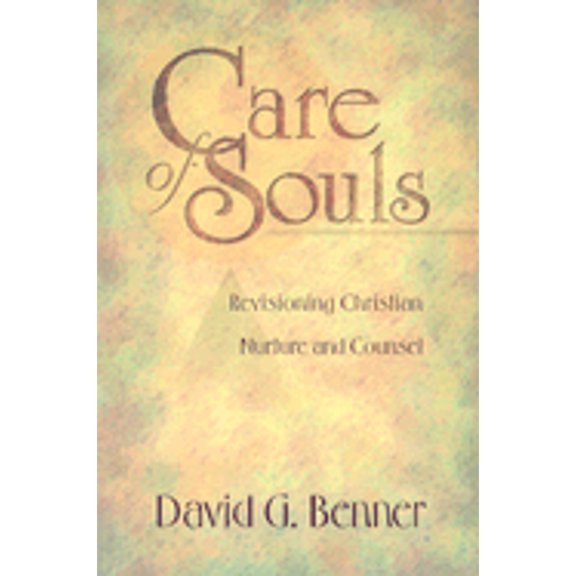 Pre-Owned Care of Souls: Revisioning Christian Nurture & Counsel by David G Benner (Paperback)