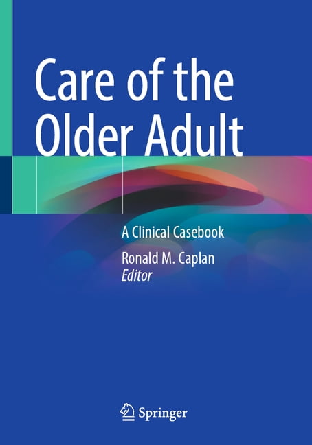 Care of the Older Adult: A Clinical Casebook, (Paperback)