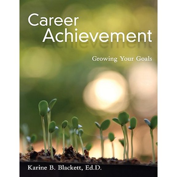 Pre-Owned Career Achievement: Growing Your Goals (Paperback) 0073377007 9780073377001