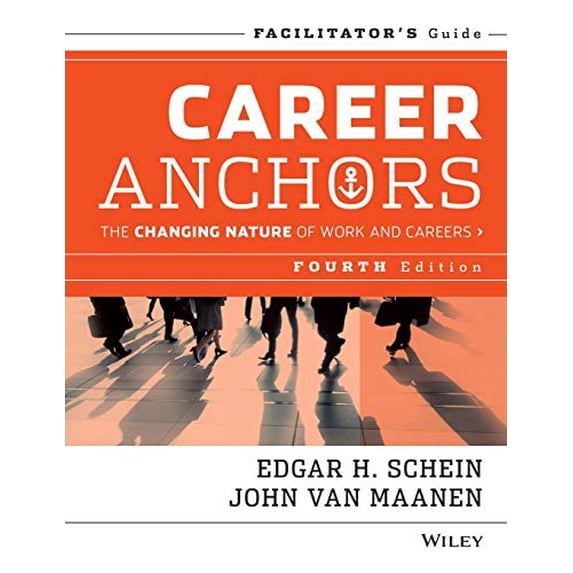 Pre-Owned Career Anchors: The Changing Nature of Careers Facilitator's Guide, 9781118455746, 1118455746, Paperback, 4 edition