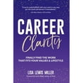thumbnail image 1 of Pre-Owned Career Clarity: Finally Find the Work That Fits Your Values and Your Lifestyle (Hardcover) 1735586102 9781735586106, 1 of 1