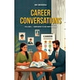 thumbnail image 1 of Career Conversations: Volume 1 - Empower to Be Empowered, (Paperback), 1 of 1